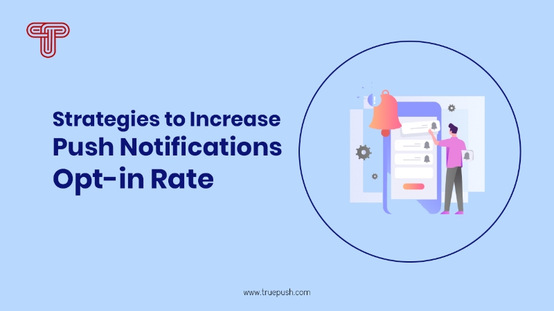 How To Increase Opt-in Rate for Push Notifications?