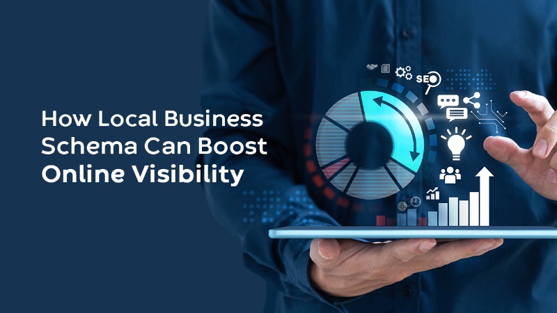 How Local Business Schema Can Boost Your Company's Visibility Online