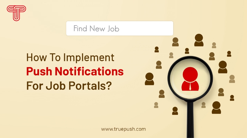 How To Implement Push Notifications For Job Portals?