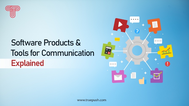 Software Products & Tools for Communication: Explained