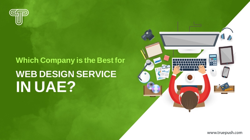 Which Company is the Best for Web Design Service in UAE?