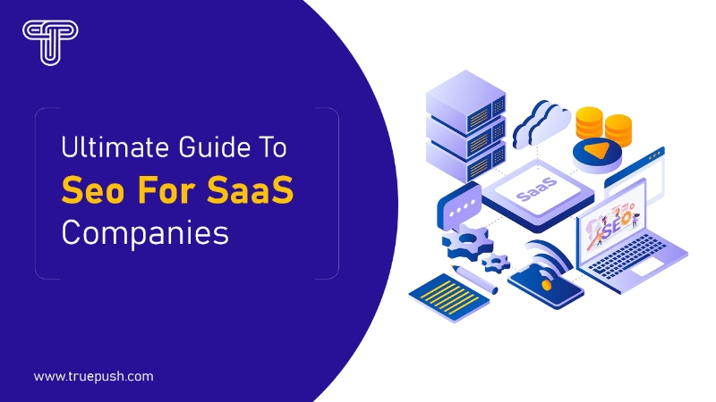 The Ultimate Guide To SEO For SaaS Companies
