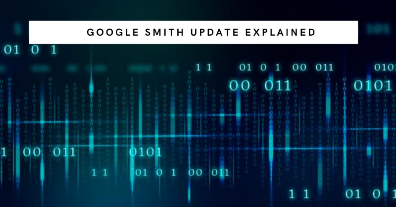 Google SMITH update: What you should know about it?